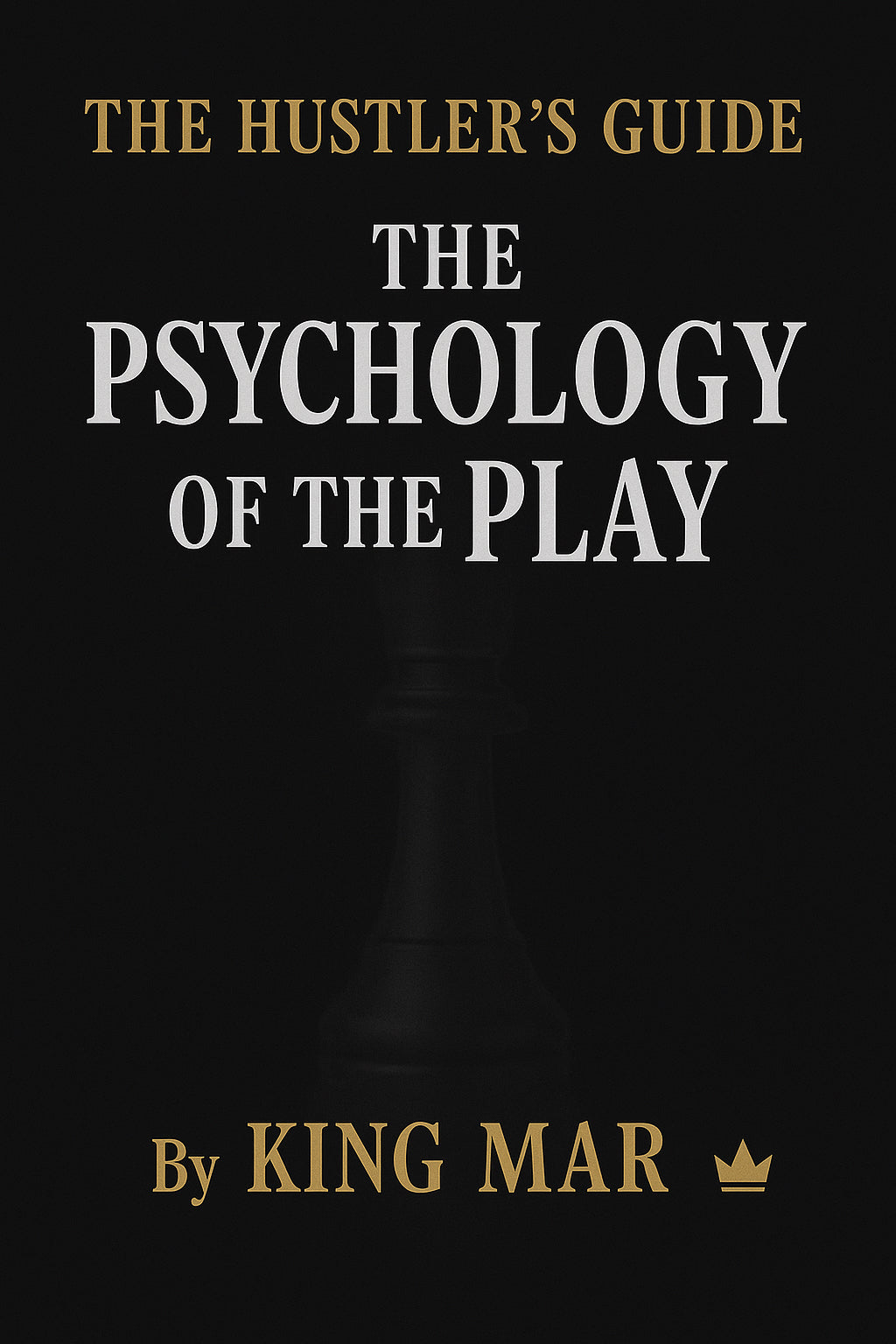 The Hustler’s Guide™: Psychology Of The Play