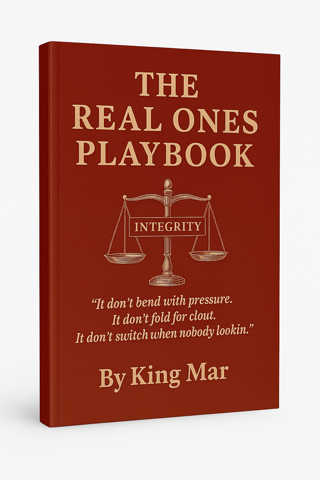 The Real Ones Playbook: For the Ones Who Ain’t Folded — and Never Will