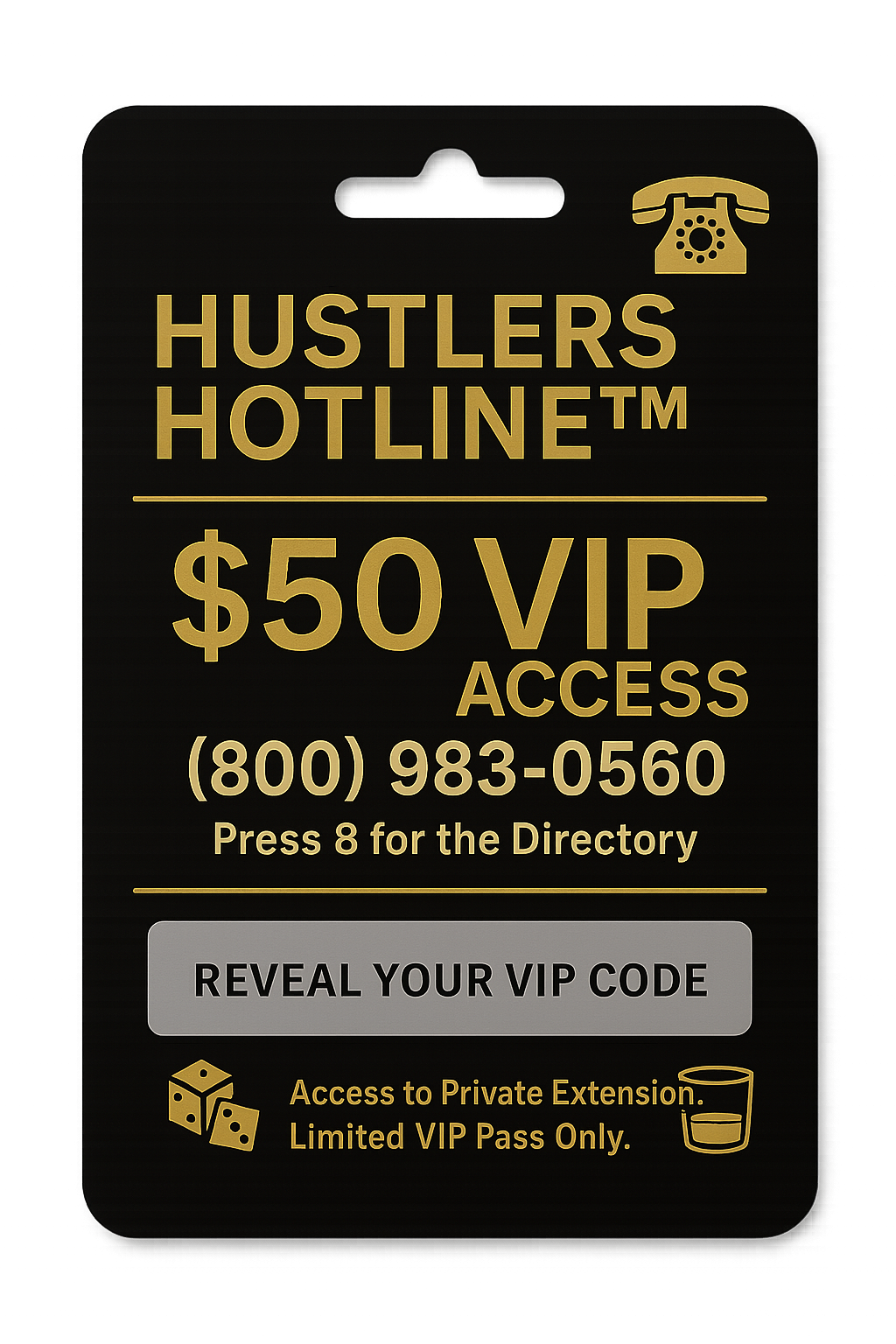 Hustlers Hotline™ VIP Code Card – Access to Private Extension