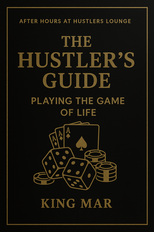 The Hustler’s Guide: Playing the Game of Life (Ebook)