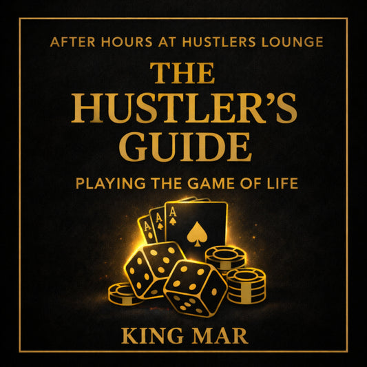 The Hustler's Guide: Playing The Game of Life (After Hours Edition) Audiobook